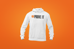 Prove It pullover hoody
